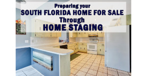 Preparing your South Florida Home for Sale Through Home Staging